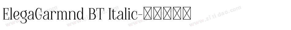 ElegaGarmnd BT Italic字体转换